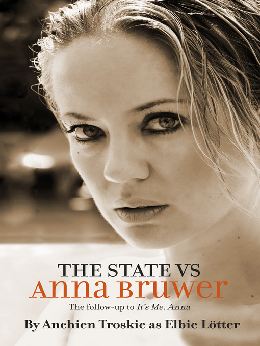 Title details for The State Vs Anna Bruwer by Anchien Troskie - Wait list